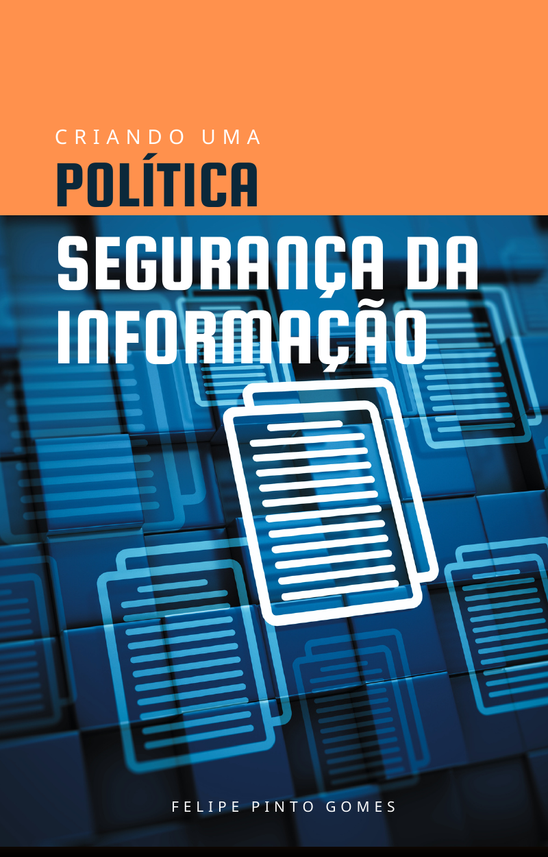 Capa do eBook — Criando uma Política de Segurança da Informação do Zero